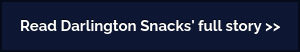 Read Darlington Snacks' full story >>